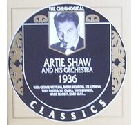 ARTIE SHAW & HIS ORCHESTRA - Classics 1936