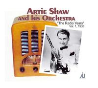 Artie Shaw - Radio Years, Vol. 1, 1938