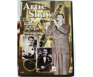 Artie Shaw - the Band Keeps Swinging