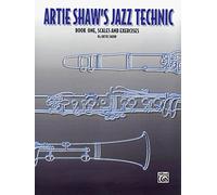 Artie Shaw's Jazz Technic: Scales and Exercises: Book 1, Csales & Excercises