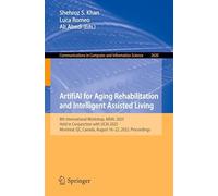 ArtifiAI for Aging Rehabilitation and Intelligent Assisted Living: 8th International Workshop, ARIAL 2025, Held in Conjunction with IJCAI 2025, ... Canada, August 16-22, 2025, Proceedings: 2620