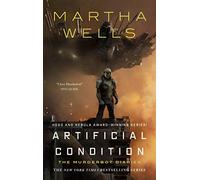 Martha Wells Artificial Condition (Copertina rigida)