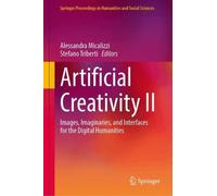 Artificial Creativity II: Images, Imaginaries, and Interfaces for the Digital Humanities