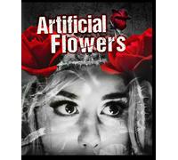 Artificial Flowers (Blu-ray) Andrew Villarreal Emily Charouhas Jamin Scotti