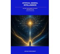 Artificial General Intelligence: The Great Replacement of Humanity; The Race to AGI, a Deep Dive Investigation