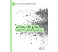 Artificial Intelligence: A Classical Liberal Approach
