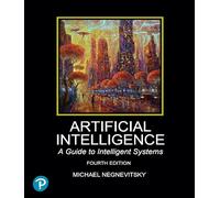 Artificial Intelligence: A Guide to Intelligent Systems