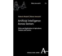 Artificial Intelligence Across Sectors: Ethics and Applications in Agriculture, Industry and Tourism: 4