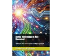 Artificial Intelligence (AI) in Mood Management: The application of AI tools in mood management
