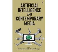 Artificial Intelligence and Contemporary Media (Copertina rigida)