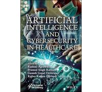 Artificial Intelligence and Cybersecurity in Healthcare Cyber Physical Systems