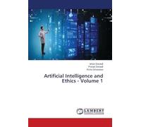 Artificial Intelligence and Ethics - Volume 1