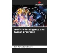 Artificial intelligence and human progress I