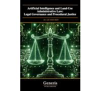 Artificial Intelligence and Land-Use Administrative Law: Legal Governance and Procedural Justice
