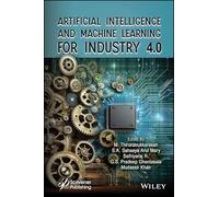 Artificial Intelligence and Machine Learning for Industry 4.0