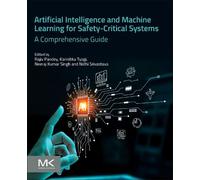 Artificial Intelligence and Machine Learning for Safety-critical Systems: A Comprehensive Guide