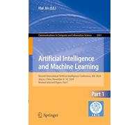 Artificial Intelligence and Machine Learning: Second International Artificial Intelligence Conference, Iaic 2024, Jinyun, China, November 8-10, 2024, Revised Selected Papers: 2451
