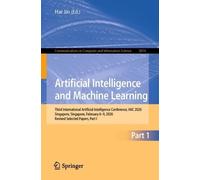 Artificial Intelligence and Machine Learning: Third International Artificial Intelligence Conference, IAIC 2026, Singapore, Singapore, February 6-9, 2026, Revised Selected Papers, Part I