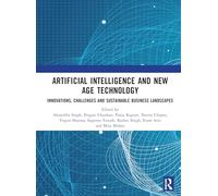 Artificial Intelligence and New Age Technology: Innovations, Challenges and Sustainable Business Landscapes