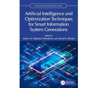 Artificial Intelligence and Optimization Techniques for Smart Information System Generations
