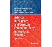 Artificial Intelligence and Quantum Computing: Early Innovations. Volume 2: Applications