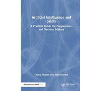Artificial Intelligence and Safety: A Practical Guide for Programmers and Decision Makers