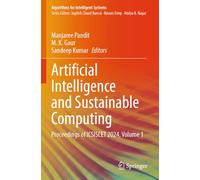 Artificial Intelligence and Sustainable Computing: Proceedings of ICSISCET 2024, Volume 1