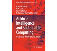 Artificial Intelligence and Sustainable Computing: Proceedings of ICSISCET 2025, Volume 1