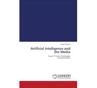 Artificial Intelligence and the Media: Issues. Trends. Challenges Second Edition