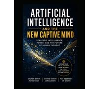 Artificial Intelligence and the New Captive Mind: Strategic Intelligence, Power, and the Future of Human Thought