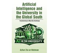 Artificial Intelligence and the University in the Global South: Transforming to Meet the Challenge