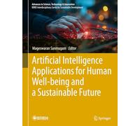Artificial Intelligence Applications for Human Well-being and a Sustainable Future