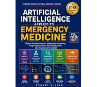 Artificial Intelligence Applied to Emergency Medicine: Clinical Decision Support, Diagnostic Reasoning, Triage Optimization, Risk Stratification, and Acute Care Innovation