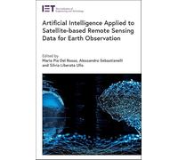 Artificial Intelligence Applied to Satellite-based Remote Sensing Data for Earth Observation