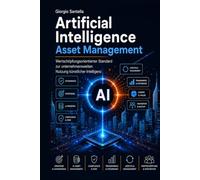 Artificial Intelligence Asset Management: Wertschöpfungsorientierter Standard zur unternehmensweiten Nutzung künstlicher Intelligenz