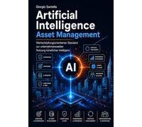 Artificial Intelligence Asset Management: Wertschöpfungsorientierter Standard zur unternehmensweiten Nutzung künstlicher Intelligenz