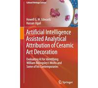 Artificial Intelligence Assisted Analytical Attribution of Ceramic Art Decoration: Evaluating AI for Identifying William Billingsley's Works and Some of his Contemporaries