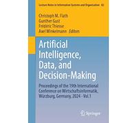 Artificial Intelligence, Data and Decision-making: Proceedings of the 19th International Conference on Wirtschaftsinformatik, Würzburg, Germany, 2024 (1)