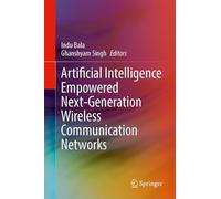 Artificial Intelligence Empowered Next-Generation Wireless Communication Networks
