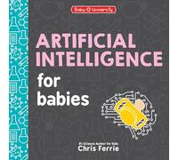 Chris Ferrie Artificial Intelligence for Babies (Libro di cartone)