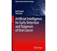 Artificial Intelligence for Early Detection and Diagnosis of Oral Cancer