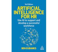 Artificial Intelligence for Hr: Use Ai to Support and Develop a Successful Workforce