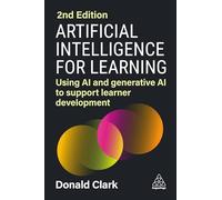 Artificial Intelligence for Learning: Using AI and Generative AI to Support Learner Development