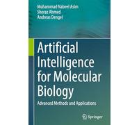 Artificial Intelligence for Molecular Biology: Advanced Methods and Applications