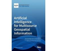 Artificial Intelligence for Multisource Geospatial Informatio (Copertina rigida)
