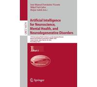 Artificial Intelligence for Neuroscience, Mental Health, and Neurodegenerative Disorders: 11th International Work-Conference on the Interplay Between ... Spain, May 26-29, 2026, Proceedings, Part I