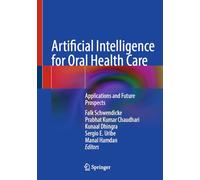 Artificial Intelligence for Oral Health Care: Applications and Future Prospects