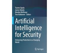 Artificial Intelligence for Security: Enhancing Protection in a Changing World