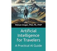 Artificial Intelligence for Travelers: A Practical AI Guide