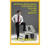 ARTIFICIAL INTELLIGENCE FOR URGENT OR ROUTINE X-RAY SERVICES